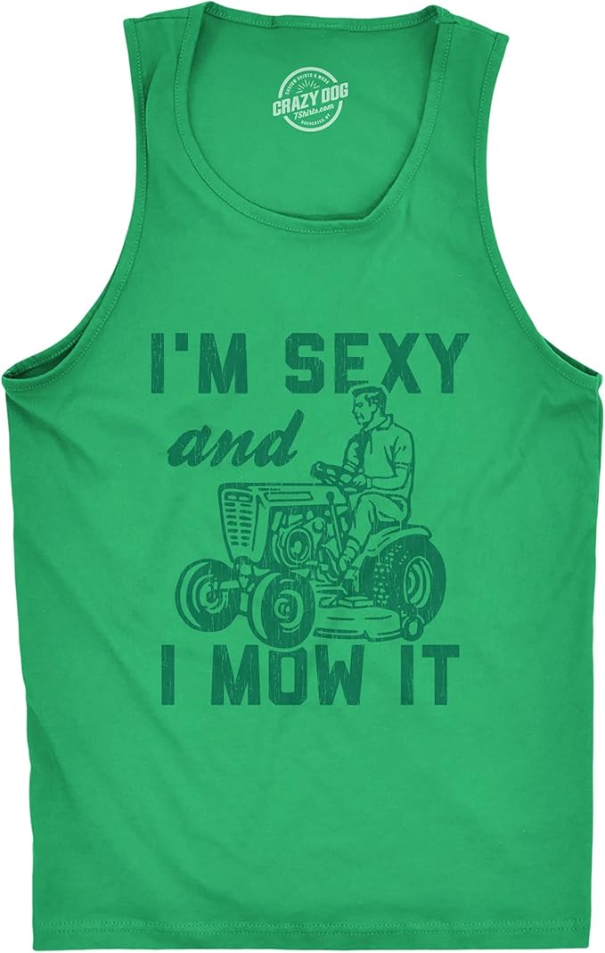 I'm Sexy and I Mow It Tank